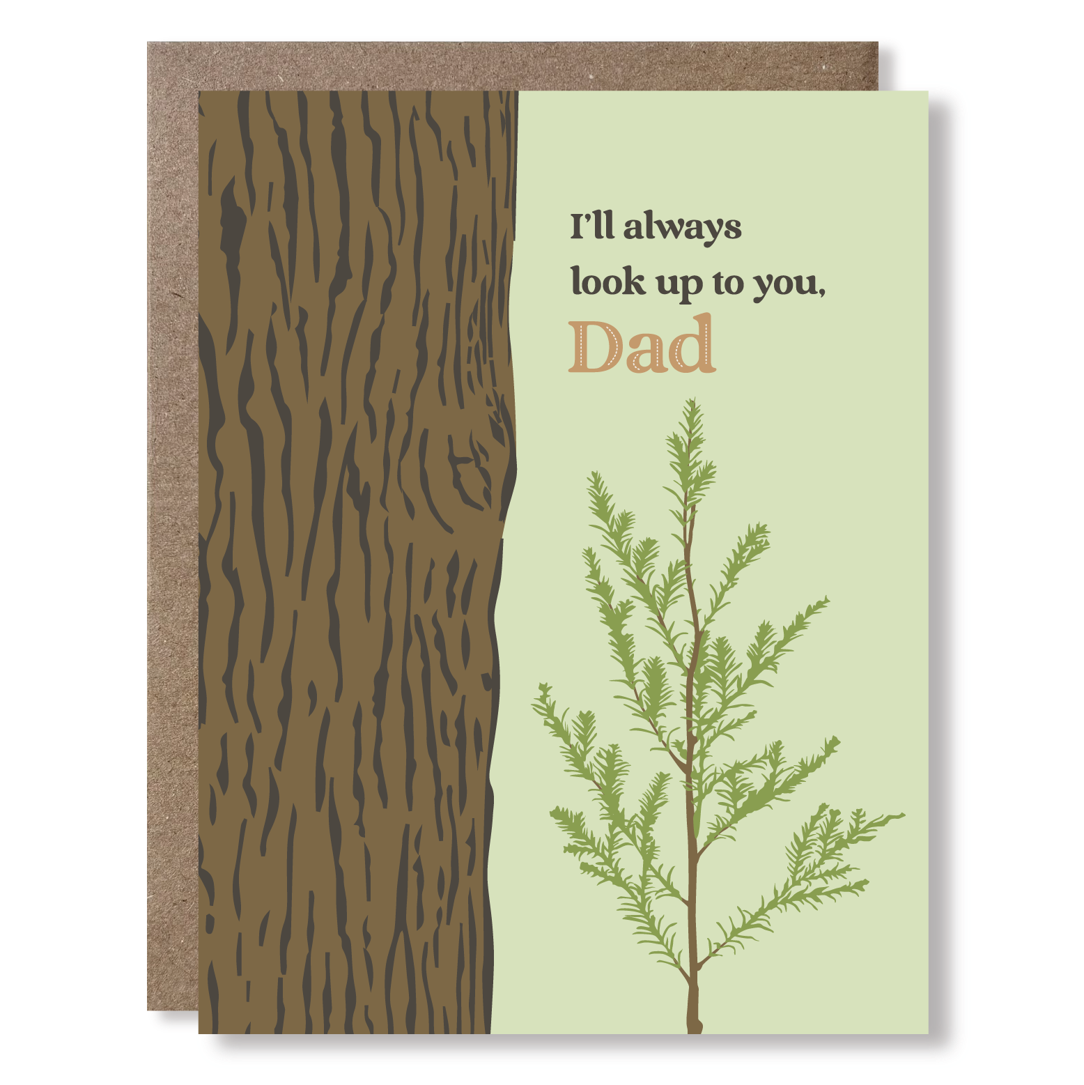 Greeting card with illustration of a sapling next to a huge tree trunk, with text reading "I'll always look up to you, Dad"