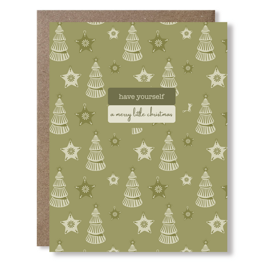 Christmas card with tree and star pattern on a green background and text that reads 'have your self a merry little christmas'