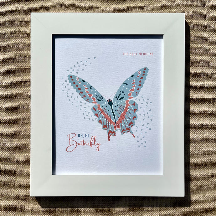 Framed 8x10 art print saying Oh hi, Butterfly with butterfly illustration