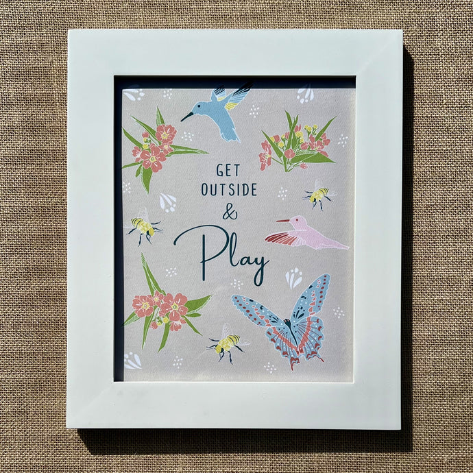 Framed 8x10 art print saying Get Outside & Play, with floral, bird and insect illustration